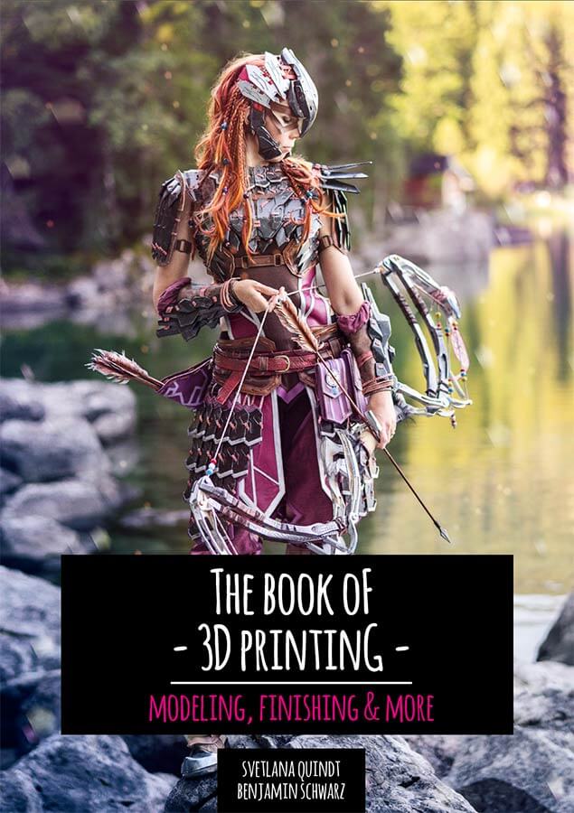 The Book of 3D Printing – Modelling, Finishing & More – Print Version - By Kamui Cosplay