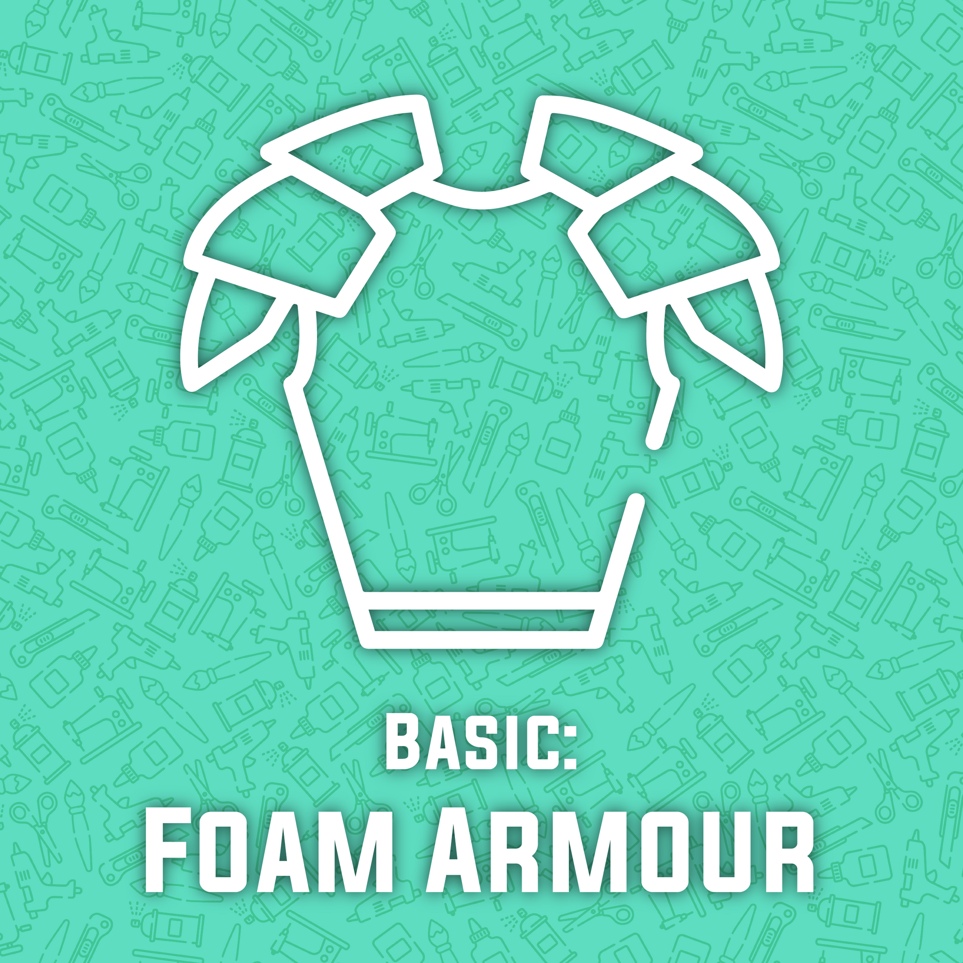 Foam Armour Making Basics Workshop - (includes $20 in materials), workshop/class- Lumin's Workshop