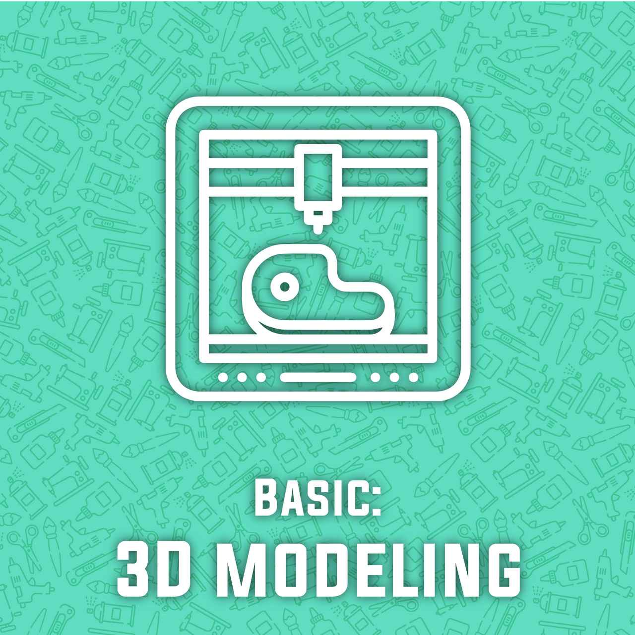 3D modelling for 3D printing Workshop, workshop/class- Lumin's Workshop