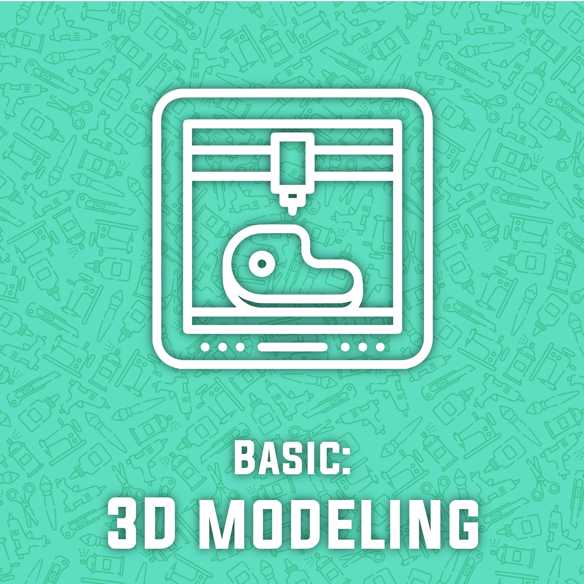 3D modelling for 3D printing Workshop, workshop/class- Lumin's Workshop